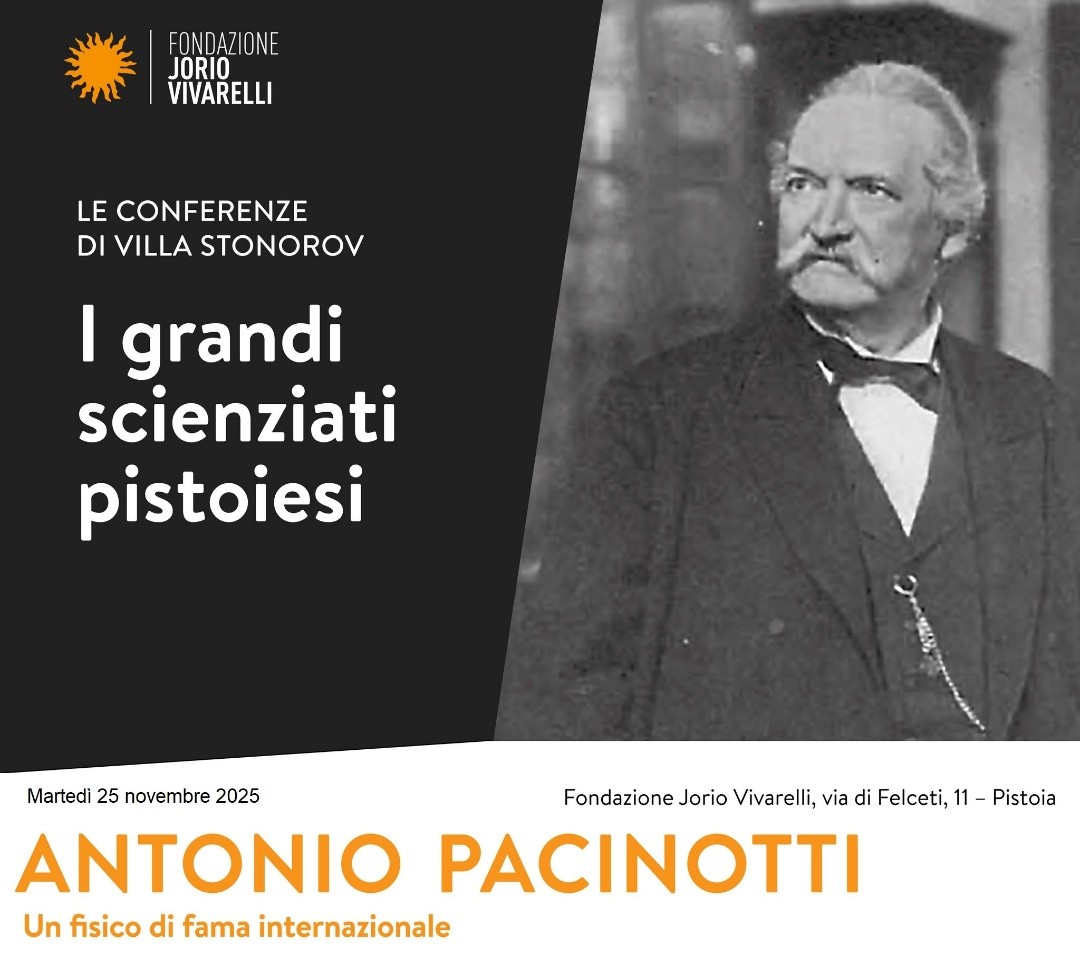 I GRANDI SCIENZIATI PISTOIESI: ANTONIO PACINOTTI, UN FISICO DI FAMA INTERNAZIONALE